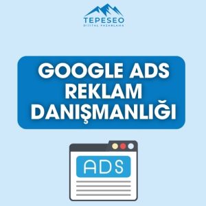Google Ads Reklam Danışmanlığı