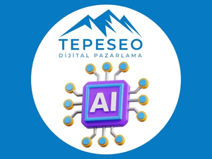 Yapay Zeka İle SEO'nun Geleceği: TEPESEO İle Dijital Dönüşüm