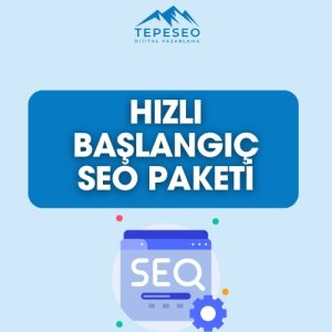 Hızlı Başlangıç SEO Paketi