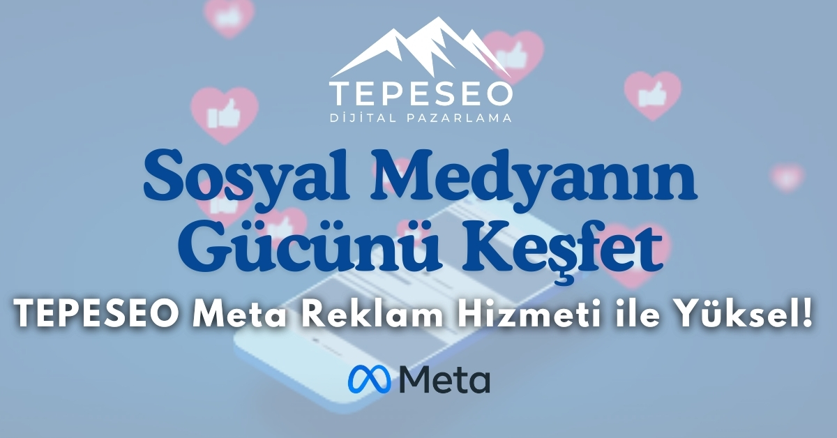 TEPESEO Meta Reklam Hizmeti